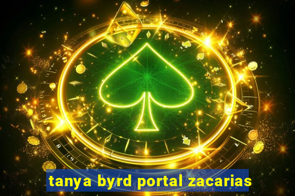 tanya byrd portal zacarias